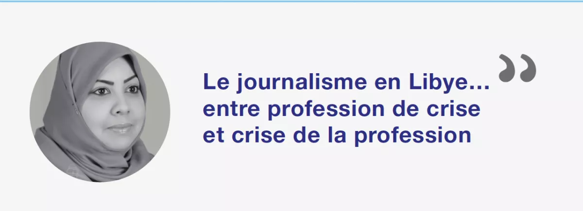 Moi, journaliste libyenne : Houda Al Chaikhi