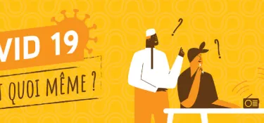 Covid-19 - C'est quoi même ?
