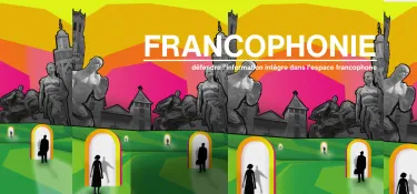 À l’heure des infox, défendre l’intégrité de l’information dans l’espace francophone