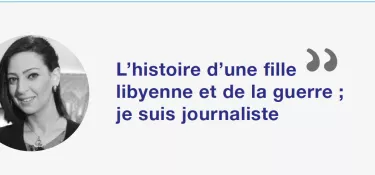 Moi, journaliste libyenne : Malak Beit Al Mal