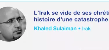 L’Irak se vide de ses chrétiens : histoire d’une catastrophe