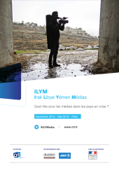 couverture Livret de présentation ILYM (Irak Libye Yémen Médias) : quel rôle pour les médias dans les pays en crise ?